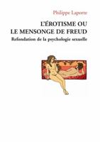 L'érotisme ou le mensonge de Freud 2952247110 Book Cover