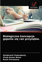 Biologiczna koncepcja gojenia się ran przyzębia. 6203252654 Book Cover