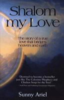 Shalom My Love: The Story of a True Love That Bridges Heaven and Earth 0932482902 Book Cover