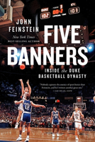 Five Banners: Inside the Duke Basketball Dynasty 1478026715 Book Cover