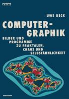 Computer-Graphik: Bilder Und Programme Zu Fraktalen, Chaos Und Selbstahnlichkeit 3764318570 Book Cover