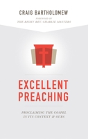 Excellent Preaching: Proclaiming the Gospel in Its Context and Ours 157799650X Book Cover