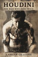 Houdini: The Man Who Died Twice B0H1N5DHF6 Book Cover