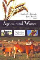 Agricultural Wastes 1607413051 Book Cover