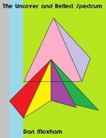 The Uncover and Reflect Spectrum: An Exercise book 1797971271 Book Cover