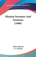 Mission Sermons And Orations 0548584966 Book Cover