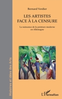 Les artistes face à la censure: La naissance de la peinture moderne en Allemagne (Histoires Et Idées Des Arts) (French Edition) 2343254958 Book Cover