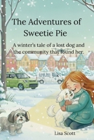 The Adventures of Sweetie Pie B0GPMW1T3N Book Cover