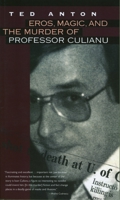 Eros, Magic and the Murder of Professor Culianu 0810129744 Book Cover
