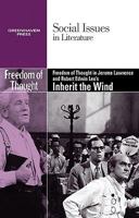 Freedom of Thought in Jerome Lawrence and Robert Edwin Lee's Inherit the Wind 0737750154 Book Cover