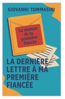 La dèrniere lettre a ma première fiancée B088JJY2T9 Book Cover