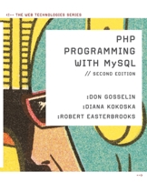 PHP Programming with MySQL 0619216875 Book Cover