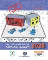 Your First Parametric Designs in Autodesk(R) Inventor(R) 2020 1092333266 Book Cover