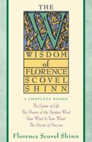 The Wisdom of Florence Scovel Shinn 0671682288 Book Cover