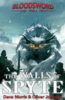 The Walls of Spyte (Blood Sword) 1909905208 Book Cover