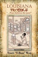 Louisiana Trouble: Peace between the races! 1721942165 Book Cover