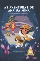As aventuras de Ana na mina: O Segredo da Esperança B0CLRXZYT1 Book Cover
