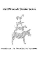 31 M�rchen der Gebr�der Grimm: verfasst im Hexadezimalsystem 1540332640 Book Cover