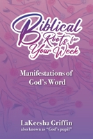 Biblical Roots for Your Week: Manifestations of God's Word 1637652798 Book Cover