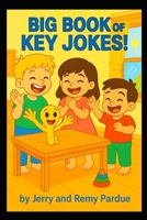 Big Book of Key Jokes! B0F79GL4VC Book Cover