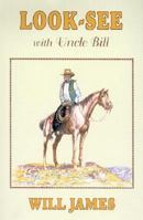 Look-See With Uncle Bill (James, Will, Tumbleweed Series.) 087842458X Book Cover