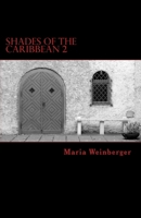 Shades of the Caribbean 2 - Abenteuer bei Sir Estorial: Eine (ein wenig submissiv-masochistische) Erzählung im Piratenmilieu 1542921546 Book Cover