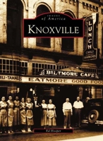 Knoxville (Images of America: Tennessee) 0738515574 Book Cover