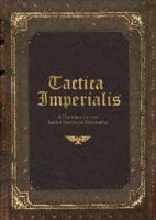 Tactica Imperium: A History of the Later Imperial Crusades 1844164233 Book Cover