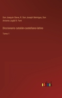 Diccionario catalán-castellano-latino: Tomo 1 3368108824 Book Cover