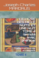 LE LIVRE DES MILLE NUITS ET UNE NUIT TOME 4 (annoté avec préface): Traduction littérale et complète B08VCL1212 Book Cover