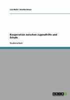 Kooperation zwischen Jugendhilfe und Schule 3640343689 Book Cover