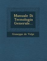 Manuale Di Tecnologia Generale... 1249967597 Book Cover