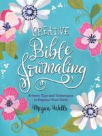Creative Bible Journaling 1441329889 Book Cover
