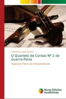 O Quarteto de Cordas N° 2 de Guerra-Peixe 6139653258 Book Cover