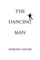 The Dancing Man 0645973246 Book Cover