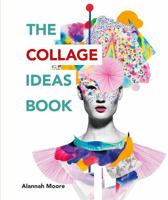 The Collage Ideas Book 1781575274 Book Cover