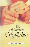 The Marriage Syllabus: Strategies for a Successful Marriage B098S42ZDB Book Cover