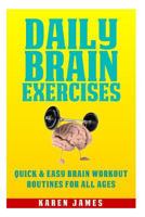 Daily Brain Exercises: Quick and Easy Brain Workout Routines for All Ages 1497413176 Book Cover