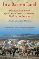 In a Barren Land: American Indian Dispossession and Survival 0688141439 Book Cover