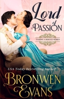 Lord of Passion: A Regency Best Friend's Brother Romance (Taming A Rogue) B0DXC82FTX Book Cover