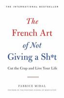 The French Art of Not Giving a F*ck 0316478210 Book Cover