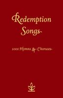 Redemption Songs: 1000 Hymns & Choruses 0007212380 Book Cover