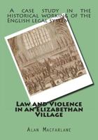Law and Violence in an Elizabethan Village 1490403299 Book Cover