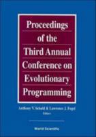Proceedings of the Third Annual Conference on Evolutionary Programming 24-26 Feb 94 San Diego, California, USA 9810218109 Book Cover