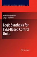 Logic Synthesis for Fsm-Based Control Units 3642260640 Book Cover