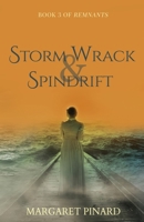 Storm Wrack and Spindrift (Book 3 of Remnants) 1949990001 Book Cover