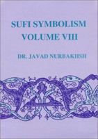 Sufi Symbolism: The Nurbakhsh Encyclopedia of Sufi Terminology, Vol. 8: Inspirations, Revelations, Lights (Farhang-E Nurbakhsh : Inspirations, Revelations, Lights Chrismatic Powers States An) 093354653X Book Cover