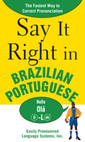 Say It Right in Brazilian Portuguese (Say It Right) 0071492305 Book Cover