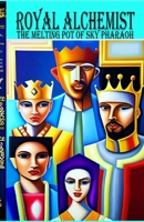 Royal Alchemist: The Melting Pot B0C5PKK2PW Book Cover