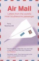 Air Mail: Letters From The World's Most Troublesome Passenger 1843172798 Book Cover